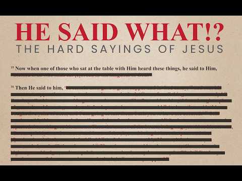 He Said What?! - "I Said What I Said" (John 6:60-71)