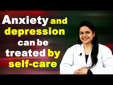 Anxiety And Depression Can Be Treated By Self Care