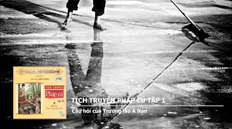 Tập 1 - Câu hỏi của Trưởng lão A Nan-2NoiRRzRS 