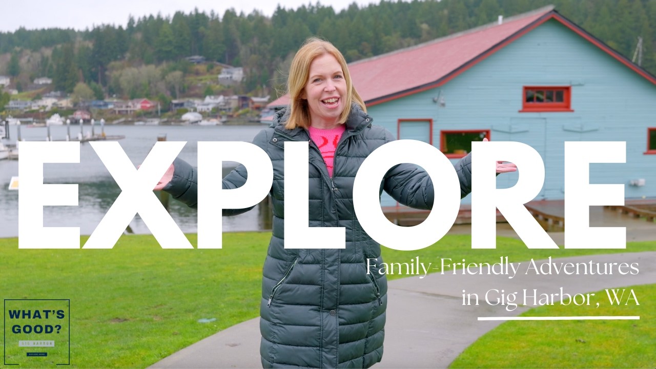 Rain or Shine Adventures in Gig Harbor | Best Family Activities & Hidden Gems