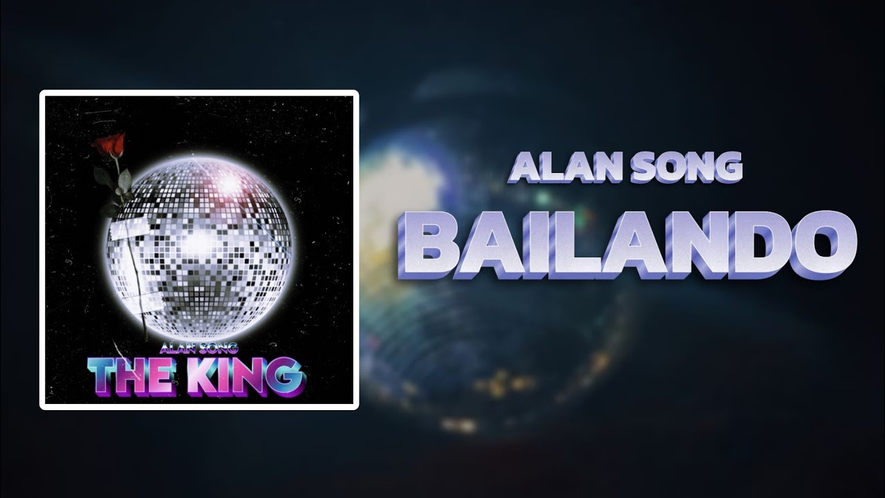 BAILANDO - ALAN SONG - YouTube