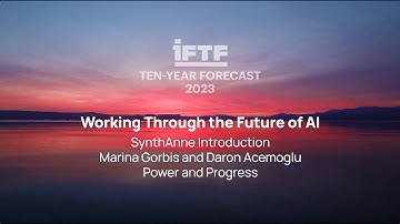 IFTF Ten-Year Forecast 2023—Working Through the Future of AI: Marina Gorbis with Daron Acemoglu