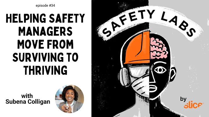 Helping Safety Managers Move From Surviving to Thr...