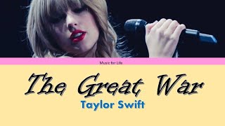 Taylor Swift - The Great War (Lyrics)