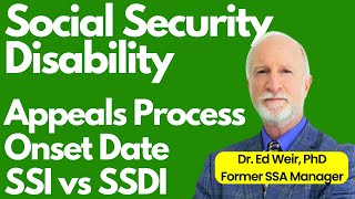 Pt. 3: FORMER SSA INSIDER, TIPS & SECRETS! DISABILITY Onset date, SSI vs  SSDI, Appeal process by Dr. Ed Weir, PhD, Former Social Security Manager 1,210 views 1 month ago 14 minutes, 46 seconds