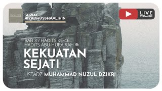 KEKUATAN SEJATI | Riyaadhushshaalihiin