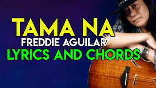 Tama Na - Freddie Aguilar | Lyrics And Chords | Guitar Guide | OPM Classic Hit SONG | 2021