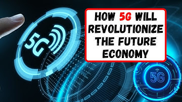 How 5G Will Revolutionize The Future Economy | Shifu Digital