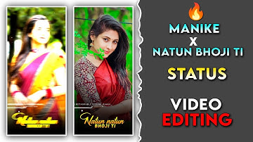 Manike Mage Hithe X Natun Natun Bhoji Ti Status Video Editing | Khortha Remix Song Status Editing