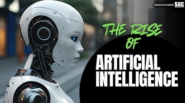 The Rise of Artificial Intelligence: Changing Our World