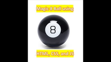 How to create a functional Magic 8 ball using only Javascript, CSS and HTML