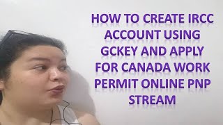 How to Create IRCC Account using GCKey and Apply for Canada Work Permit Online PNP Stream screenshot 1