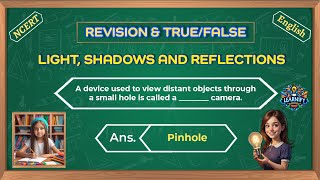 Light, Shadows and Reflections Class 6 Questions and Answers | Unit 8 | Science | NCERT | Revision
