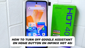 How To Turn Off Google Assistant On Home Button On Infinix Hot 40i / Hot 40 Pro