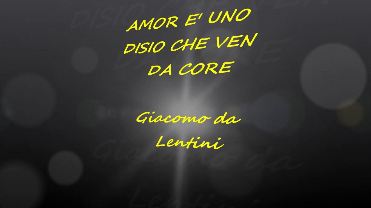 Amor è Uno Desio Che Ven Da Core AMOR È UNO DISIO CHE VEN DA CORE - Giacomo da Lentini - YouTube