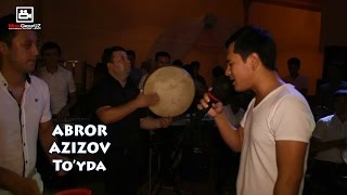 Abror Azizov - To`yda | Аброр Азизов - Туйда