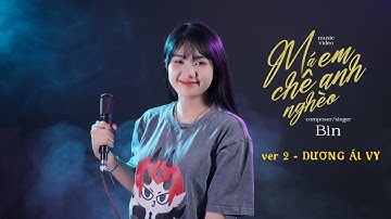 MÁ EM CHÊ ANH NGHÈO 2 - DƯƠNG ÁI VY | MUSIC VIDEO | anh xoè đôi bàn tay trắng...