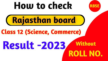 How to Check Rajsthan Board Results, RBSE 12th result 2023 kaise dekhe