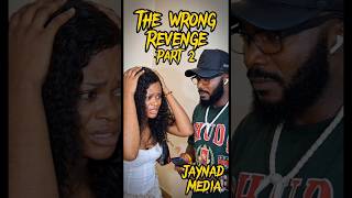 THE WRONG REVENGE (Part 2) - THE WRONG NEIGHBOR!! 😱🔥 (Nollywood Drama)