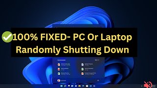 ✅ 100% FIXED- PC Or Laptop Randomly Shutting Down in Windows 11\10