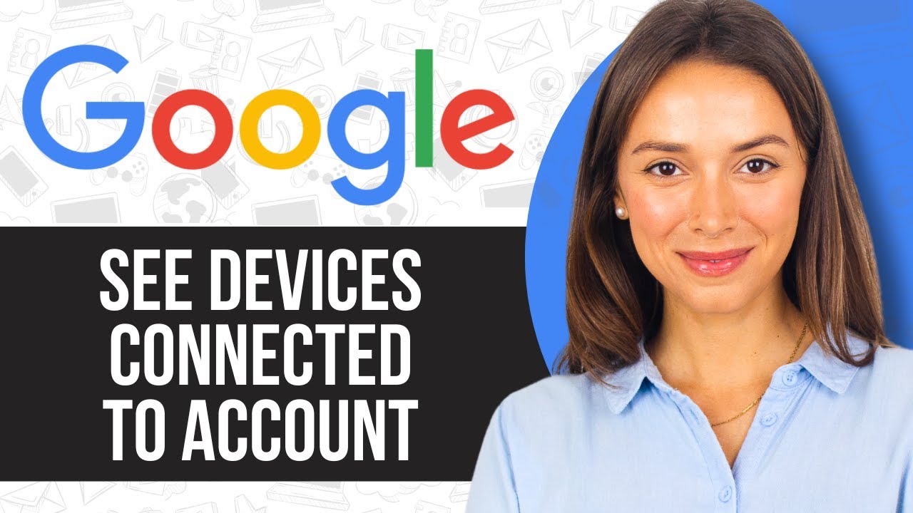 How To See Devices Connected To Google Account YouTube how-to-see-devices-connected-to-google-account-youtube