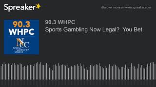 Sports Gambling Now Legal  You Bet (part 8 of 8)