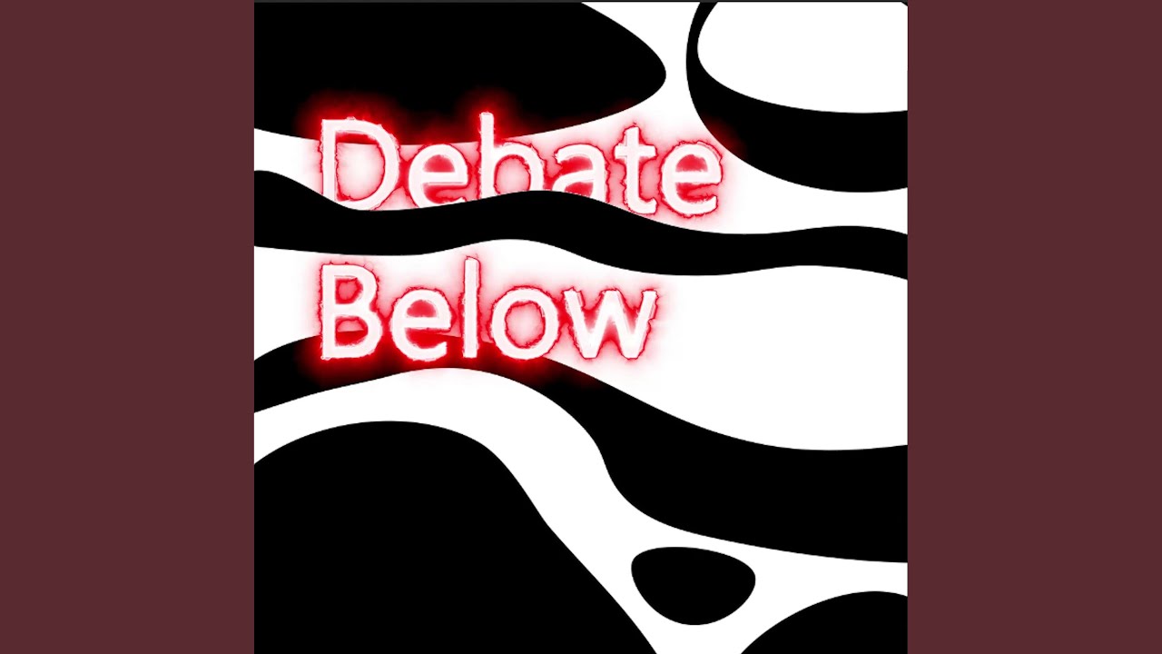 Guarda Debate Below su YouTube Guarda Debate Below su YouTube