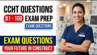 CCHT Questions 81 100 Exam Questions Pass On Your First Try Certified Dialysis Tech 2026