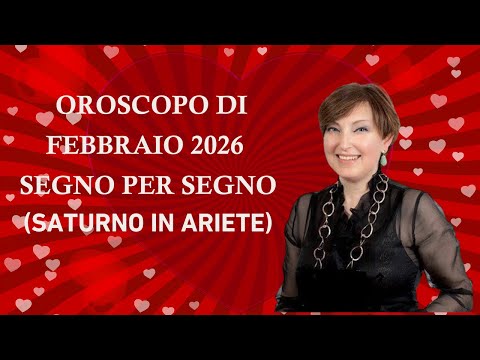Video OROSCOPO DI FEBBRAIO 2026 SEGNO PER SEGNO (SATURNO IN ARIETE)