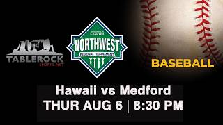 NW Regional Hawaii vs Medford TH 8:30pm