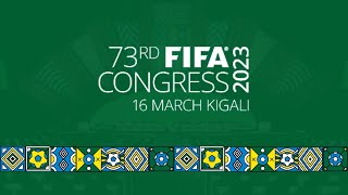 🔴LIVE: The 73rd FIFA Congress | Press Conference | Kigali, 16 March 2023