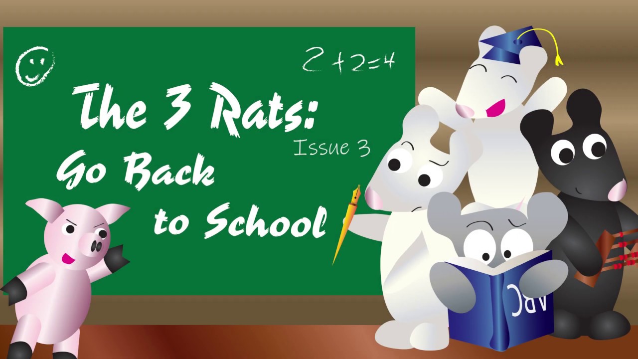 The 3 Rats Issue 3 Go Back To School YouTube