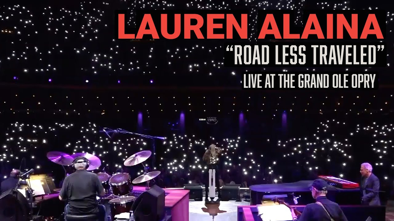 Lauren Alaina Road Less Traveled Live At The Grand Ole Opry Youtube