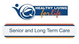 Healthy Living for Life - Senior and Long Term Care (Full Version)