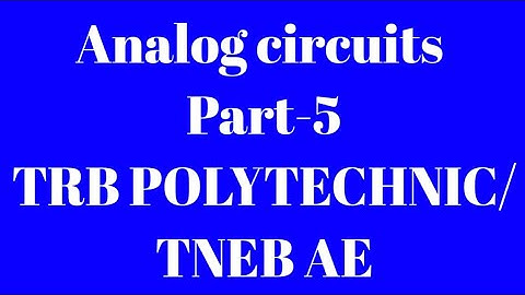 TRB POLYTECHNIC exam / TNEB AE EEE/ TRB POLYTECHNIC EEE/ Analog circuits/ TRB POLYTECHNIC exam 2019