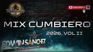 Mix - Cumbiero 2026 - Vol II - Dj Edwin Sánchez 