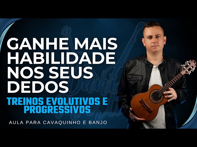 GANHE HABILIDADE NOS DEDOS| AULA DE CAVACO | PROFESSOR DANIEL MARTINS @escoladecavacodanielmartins class=