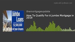 How To Qualify For A Jumbo Loan in 2019 