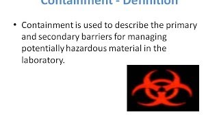 Types of containment - Primary & Secondary, Physical & Biological Containments Types of containment - Primary & Secondary, Physical & Biological Containments