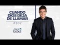 Dante Gebel #202 | Cuando Dios deja de llamar