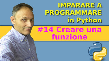 #14 Come creare una funzione - Imparare a programmare in Python con Daniele Castelletti