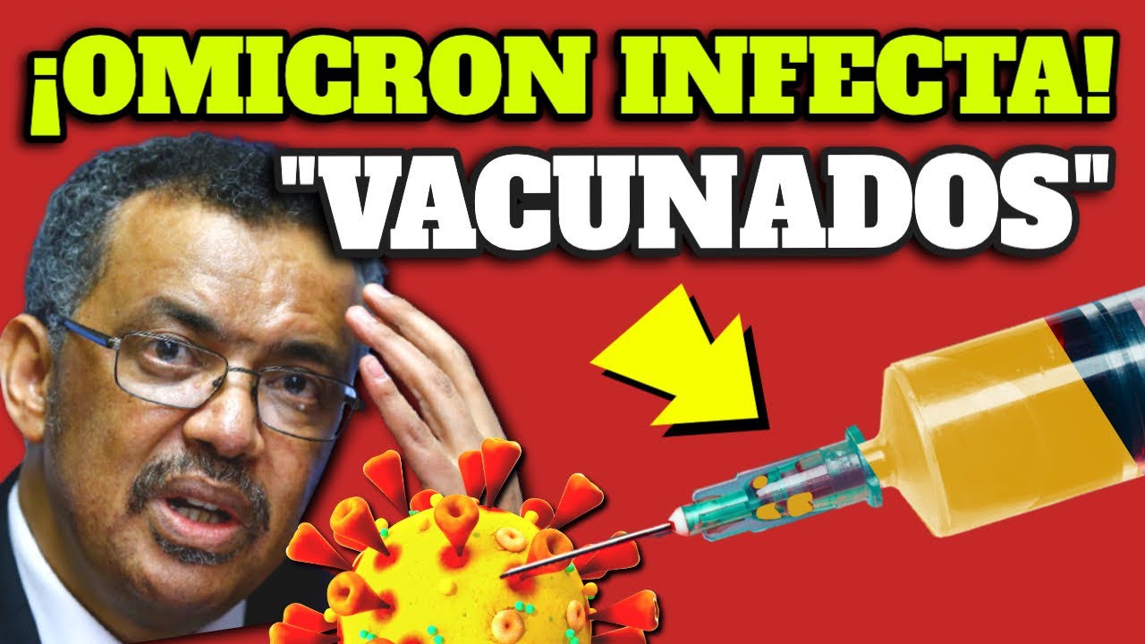 COVID 19| �PELIGRO!: BROTE de VARIANTE OMICRON del CORONAVIRUS en VACUNADOS �VACUNAS NO FUNCIONAN?