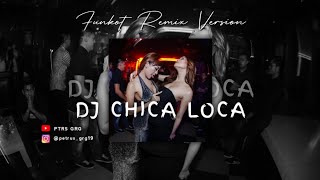 DJ CHICA LOCA 2022 | FUNKOT REMIX