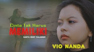 VIO NANDA - Cinta Tak Harus Memiliki (Official Music Video)