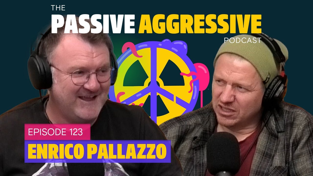 PASSIVE AGGRESSIVE 123: ENRICO PALLAZZO