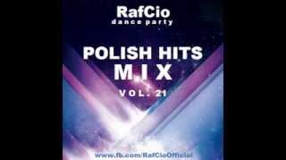 RafCio Dance Party vol 21  Polish Hits Mix