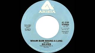 1976 HITS ARCHIVE: Wham Bam Shang-A-Lang - Silver (stereo 45)