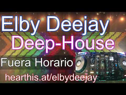 Fuera Horario - Deep House - November Selection - Elby Deejay Mix