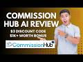 Commission Hub AI Review | Quick DEMO, $3 Discount Code & Bonus