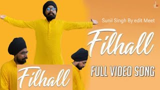FILHALL |  Sunil singh Ft  Edit Meet | | cover song #filhaal2mohabbat  #filhall #filhaal2 #newsong